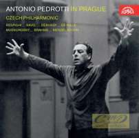 Pedrotti, Antonio in Prague - Respighi; Ravel; Mussorgsky; Debussy; Brahms; de Falla; ...